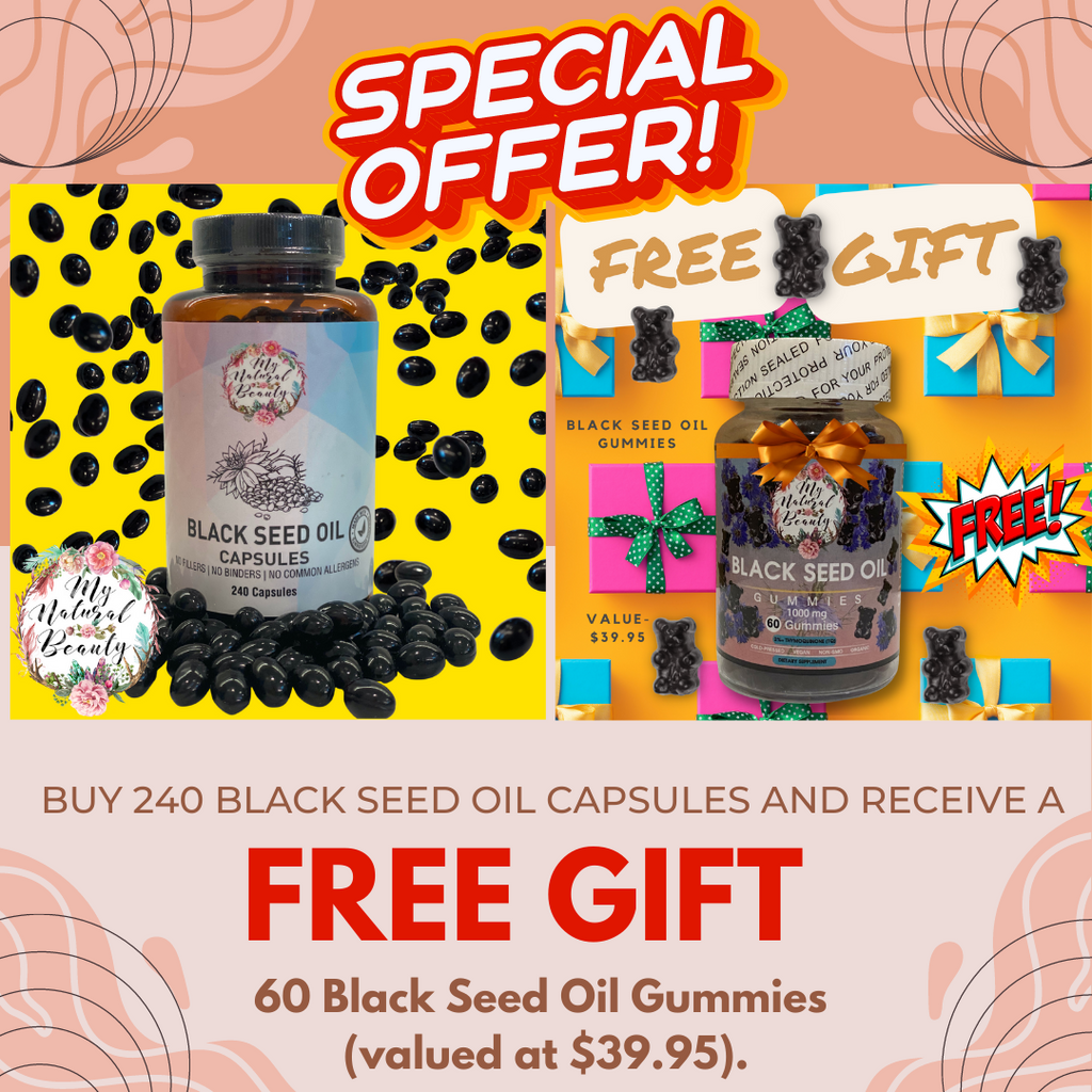 BLACK SEED OIL CAPSULES (240 caps) and RECEIVE A FREE BLACK SEED OIL GUMMIES (60 Gummies) (Free Gift Value- $39.95)