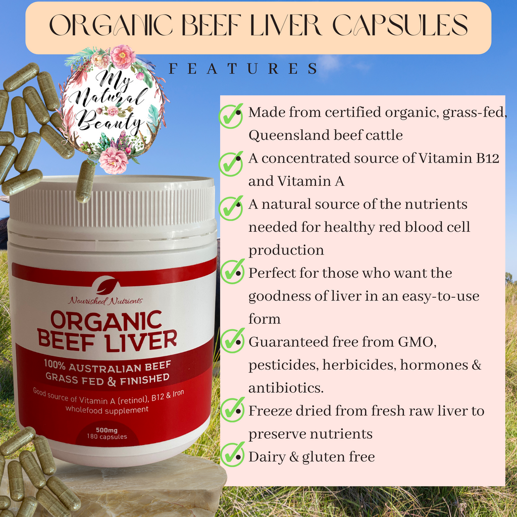  Organic Beef Liver capsules Nourished Nutrients- 100% Australian Beef- Grass Fed and Finished  500mg- 180 capsules  A good source of Vitamin A (retinol), B12 & Iron wholefood supplement.   Nourished Nutrients Beef Liver caps are made from certified Organic, grass-fed Australian beef cattle and nothing else but a gelatine capsule!  