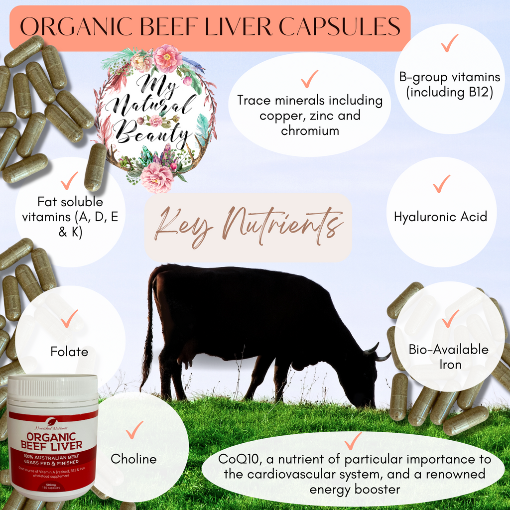 Organic Beef Liver capsules Nourished Nutrients- 100% Australian Beef- Grass Fed and Finished  500mg- 180 capsules  A good source of Vitamin A (retinol), B12 & Iron wholefood supplement.. Buy online My Natural Beauty Northern Beaches Australia