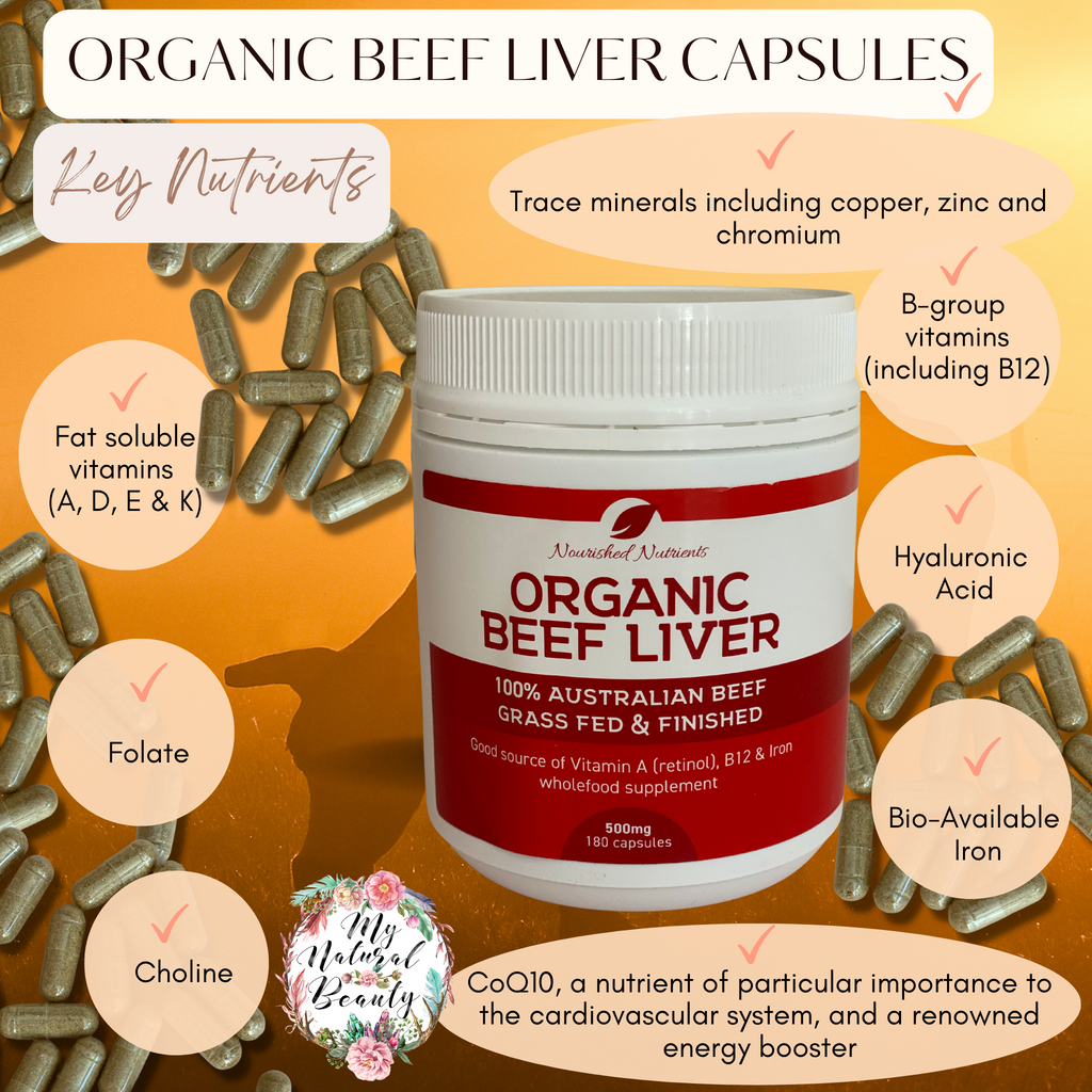 Organic Beef Liver capsules Nourished Nutrients- 100% Australian Beef- Grass Fed and Finished  500mg- 180 capsules  A good source of Vitamin A (retinol), B12 & Iron wholefood supplement.. Buy online My Natural Beauty Northern Beaches Australia
