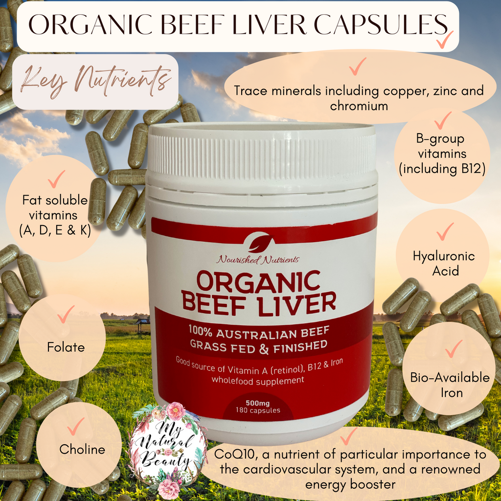 Organic Beef Liver capsules Nourished Nutrients- 100% Australian Beef- Grass Fed and Finished  500mg- 180 capsules  A good source of Vitamin A (retinol), B12 & Iron wholefood supplement.. Buy online My Natural Beauty Northern Beaches Australia