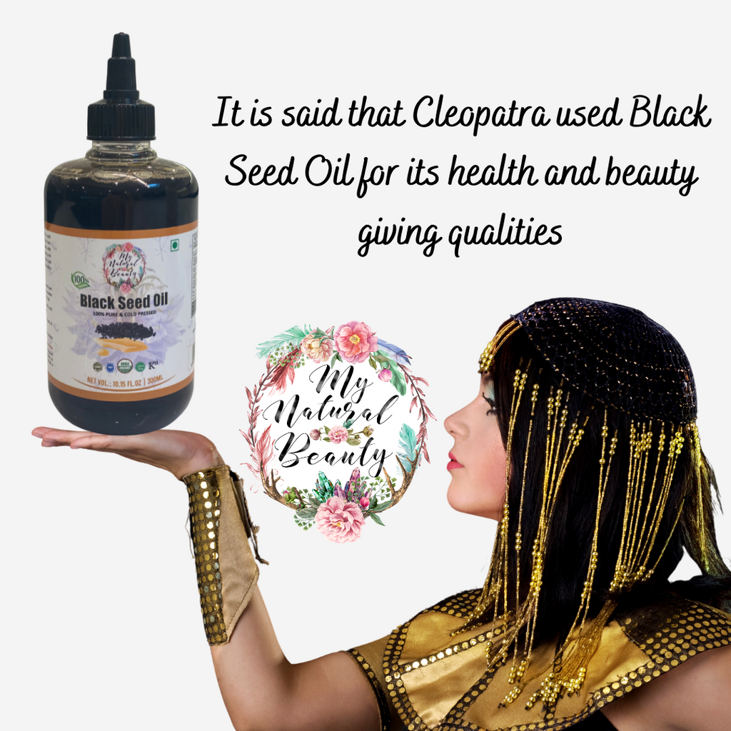 My Natural Beauty’s 100% Pure Black Seed Oil is Food Grade and 100% Certified Organic and can be taken orally as well applied topically to the skin and scalp. Thousands of years ago, Black Seed Oil was used by ancient Egyptian royalty like Nefertiti and Cleopatra for medicinal purposes and to keep their skin healthy and beautiful. For this miraculous oil to withstand the