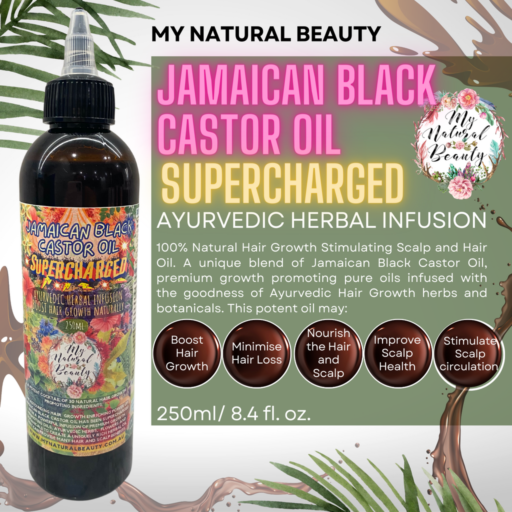 MY NATURAL BEAUTY   Jamaican Black Castor Oil  SUPERCHARGED  Ayurvedic Herbal Infusion   HAIR GROWTH STIMULATING HAIR AND SCALP OIL